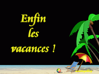 Enfin les vacances!!!